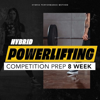 HYBRID Powerlifting 8-Week Competition Prep